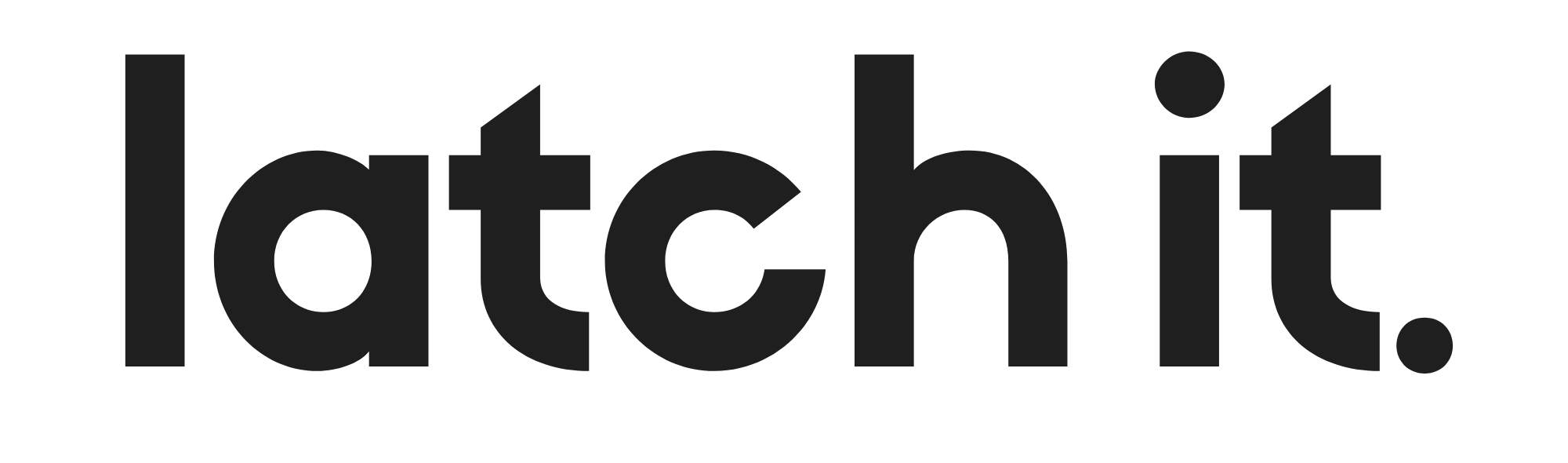latch it.